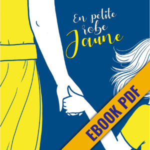 en petite robe jaune emmanuelle lepoivre fanny vella éditions big pepper couverture bande dessinée BD e-book ebook