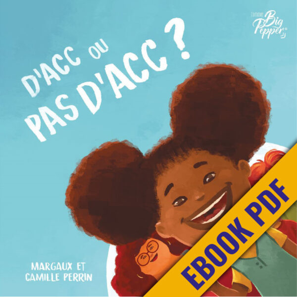 D'acc ou pas d'acc margaux perrin camille perrin éditions big pepper livre enfant tout-petits e-book PDF